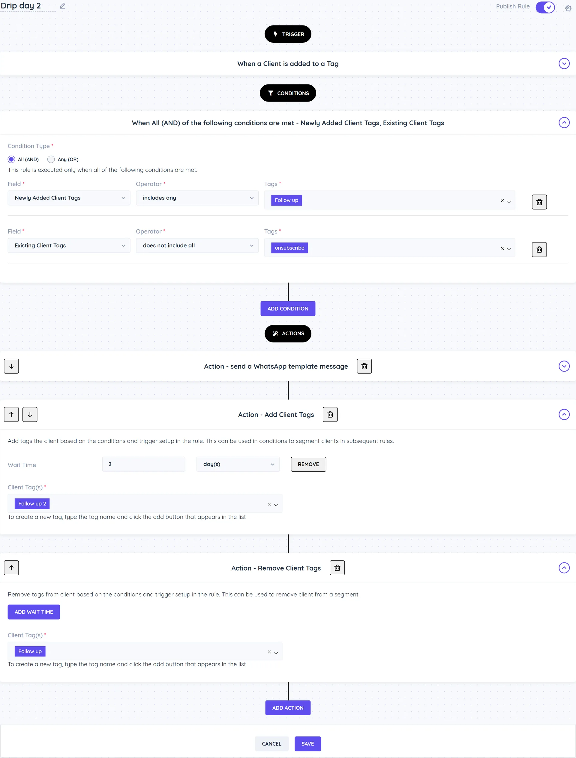 The Drip day 2 rule: When a Client is added to a Tag trigger, conditions Newly Added Client Tags includes any Follow up and Existing Client Tags does not include all unsubscribe, a collapsed template action, Add Client Tags with Follow up 2 after 2 days, and Remove Client Tags with Follow up
